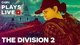 The Division 2 - Review in Progress Livestream - IGN Plays Live