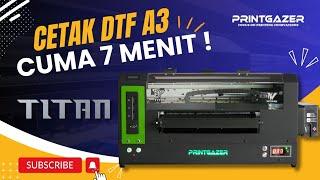 LAUNCHING PRINTGAZER TITAN DTF PRINTER 33cm FILM