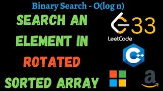 8. Search An Element In Rotated Sorted Array - Part 2 | C++ Code | O(log n) | 450 Sheet | Hindi