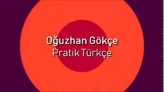 Oğuzhan Gökçe Pratik Türkçe | Giriş