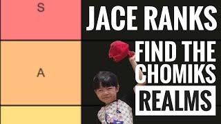 Jace Ranks Find The Chomiks Realms