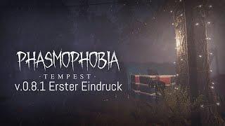 Phasmophobia Tempest Update v0.8.1 - Erster Eindruck