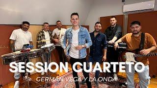 Germán Vega y La Onda - SESSION CUARTETO (Video Oficial)