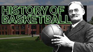 The History of Basketball