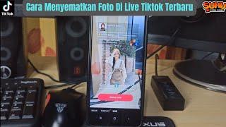 Cara Menyematkan Foto Di Live Tiktok Terbaru 2025