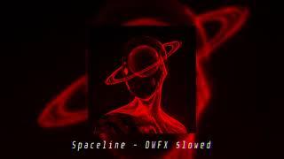 DWFX - Spaceline (SLOWED)