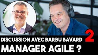 PODCAST 260 - Manager Agile - Barbu Bavard