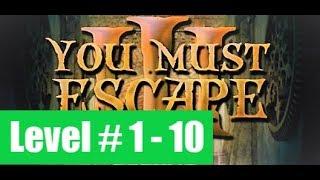 You Must Escape 3 Level 1 2 3 4 5 6 7 8 9 10 Walkthrough | Mobest Media |