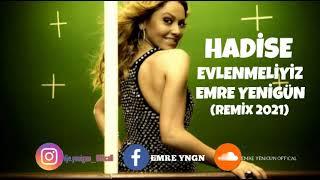 Dj Emre Yenigün ft. Hadise - Evlenmeliyiz (Remix 2021)