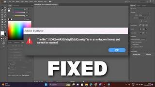 How To Fix The File is in a Format Which Cannot be Placed Illustrator