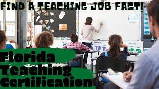 HOW TO GET CERTIFIED TO TEACH IN FLORIDA & FIND A JOB- FAST! NY Teacher Moved to FL.