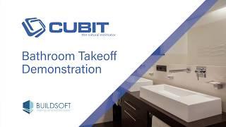 Cubit Bathroom Takeoff Demonstration