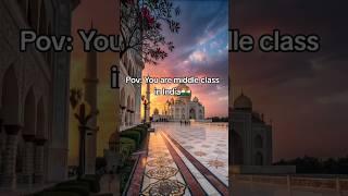 POV: You’re Mid-class in India – YES or NO ?