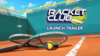 Racket Club | Launch Trailer