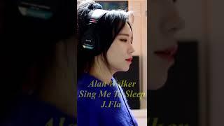 Alan Walker   Alone & Sing Me To Sleep (cover by J Fla)