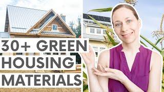 30+ Green Housing Materials Explained: The Ultimate Guide to Eco-Friendly Building