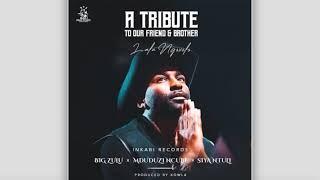 Big Zulu , Mduduzi Ncube & Siya Ntuli -Tribute To Our Friend & Brother(Lala Ngoxolo)[Official Audio]