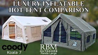 Largest Luxury Inflatable Tent Comparison Coody Koala 7 vs. RBM Panda Air Large Canvas Hot Tent