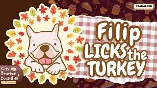 Filip licks the #turkey  Kids Book Read Aloud Along Story #thanksgiving Children's Bedtime Stories