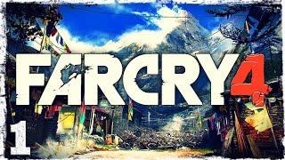 Far Cry 4. #1: Добро пожаловать в Кират.