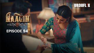 Naagin Drama Serial | Season 6 | Full Episode 94 | Best Drama 2024
