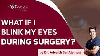 Best Eye Specialist in Hyderabad: Explains What Happens If You Blink During LASIK eye surgery