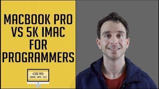 Macbook Pro vs iMac For Programming