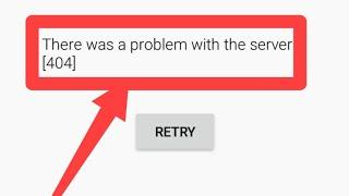 Fix There was a problem with the server [404] Error Solve in YouTube