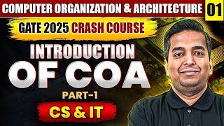 COA 01 | Introduction Of COA Part 01 | CS & IT | GATE Crash Course