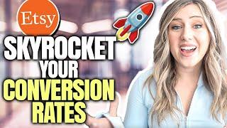 SKYROCKET Your Etsy Conversion Rates With These Tips