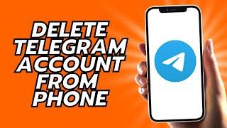 How To Delete Telegram Account From Phone