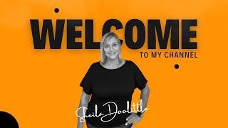 Welcome To My Channel || Sheila Doolittle