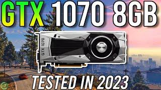 GTX 1070 Tested in 2023 - 14 Games