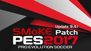 PES 2017 Smoke Patch 2017/2018 ( how to install with no problems )