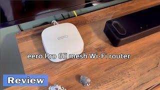 eero Pro 6E mesh Wi Fi router - Setup & Review