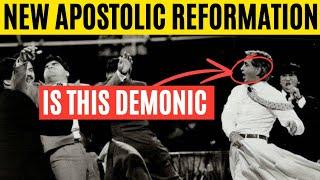 What is New Apostolic Reformation? Is this Demonic