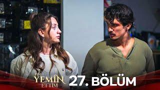 Bir Yemin Ettim 27. Bölüm