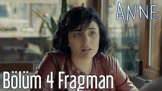 Anne 4. Bölüm Fragman