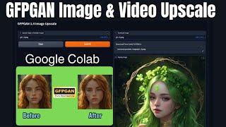 GFPGAN Image & Video Upscale Google Colab Tutorial