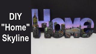 Paint with me: "Home" Skyline Letter Decor