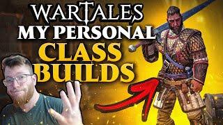 My PERSONAL Class Builds And Strategy