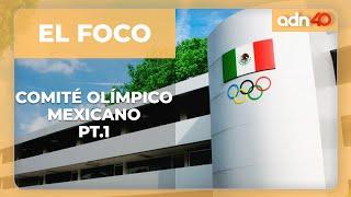 Comité Olímpico Mexicano | Parte 1