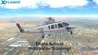 X-Plane 11 - Flight School #1- FLYING A HELICOPTER???