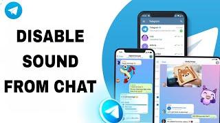 How To Disable Sound From Chat On Telegram App