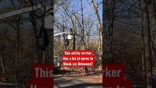 Utility worker blocking driveway #shorts
