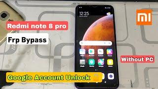 Redmi Note 8 Pro Frp Bypass Miui 12 || Android 10 Frp Bypass || google account bypass (without pc)