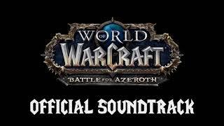 World of Warcraft: Battle For Azeroth OST | 03 | What Makes Us Strong