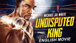 UNDISPUTED KING - Hollywood Movie | Michael Jai White & Julian Sands | Superhit Action English Movie