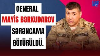 General Mayis Bərxudarov vəzifədən azad olunmasından DANIŞDI.- LAF TV