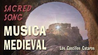 Sacred Cathar's Song of Medieval Castles | Musica de los Cataros